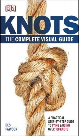 Обложка к Дес Павсон. Узлы: полное визуальное руководство / Knots: The complete visual Guide (2012) PDF