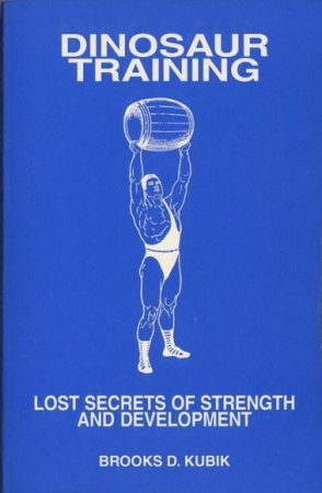 Обложка к Тренинг динозавров. Забытые секреты силы и развития тела